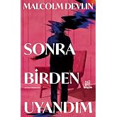 Sonra Birden Uyandım