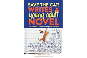 Save the Cat! Writes a Young Adult Novel: The Ultimate Guide to Writing a YA Bestseller