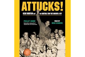 Attucks!: How Crispus Attucks Basketball Broke Racial Barriers and Jolted the World