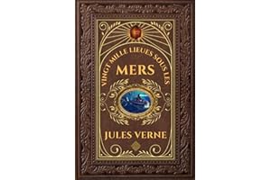 Vingt mille lieues sous les Mers - Jules Verne: Édition collector intégrale - Grand format 15 cm x 22 cm - (Annotée d'une biographie)