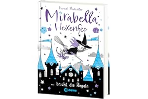 Mirabella Hexenfee bricht die Regeln (Band 2): Ein hexenhafter Schultag - Freches Kinderbuch ab 7 Jahren mit spaßigen Mitmach-Seiten