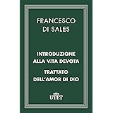Introduzione alla vita devota/Trattato dell'amor di Dio (CLASSICI - Religioni)