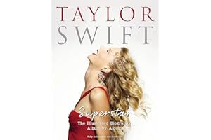 Taylor Swift - Superstar: The Illustrated Biography Album by Album