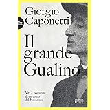 Il grande Gualino. Vita e avventure di un uomo del Novecento