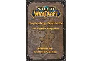 World of Warcraft: Exploring Azeroth - The Eastern Kingdoms