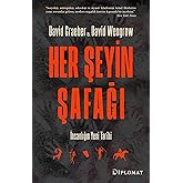 Her Şeyin Şafağı: İnsanlığın Yeni Tarihi