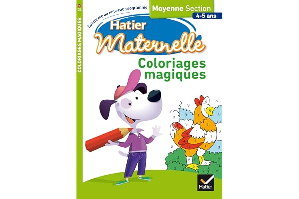 Coloriages magiques: Moyenne Section 4-5 ans