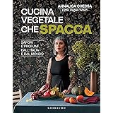 Cucina vegetale che spacca: Sapori e profumi dall'Italia e dal mondo
