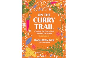 On the Curry Trail: Chasing the Flavor That Seduced the World