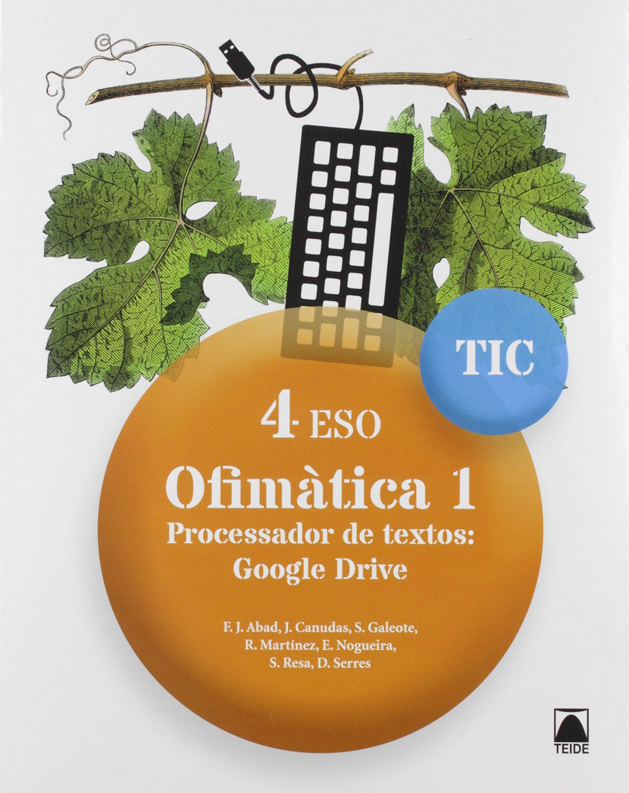 TIC 4 ESO. Ofimàtica 1. Processador de textos: Google Drive