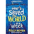 How I Saved the World in a Week
