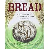 Bread: A Baker's Book of Techniques and Recipes