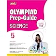 MTG Olympiad Prep-Guide Science Class 5 - Detailed Theory, Self Test with NSO Chapterwise Previous Year Question Paper For SOF 2023-24 Exam MTG Editorial Board MTG Editorial Board