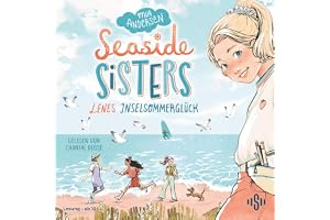 Seaside Sisters 1: Lenes Inselsommerglück: Nordsee-Jugendhörbuch über Freundschaft, erste Liebe und Ferienzauber