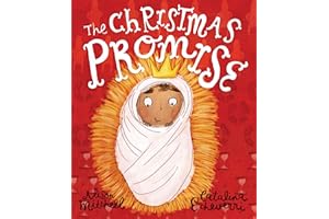 The Christmas Promise Storybook: A True Story from the Bible about God's Forever King (Illustrated Christian Christmas gift for kids ages 3-6 telling the nativity story) (Tales that Tell the Truth)