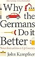 Why the Germans Do it Better: Notes from a Grown-Up Country