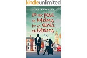 Lo que pasa en Londres no se queda en Londres: una comedia romántica familiar slow burn sobre convivencia forzada lejos de casa (Costa Serena nº 9)