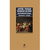 Antik Yunan Kuşkuculuğu - Epistemolojik Bir &Ccedil;alışma