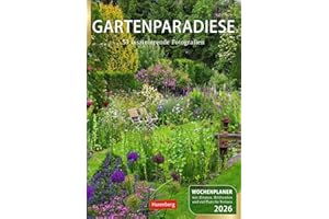 Gartenparadiese Wochenplaner 2026 - 53 stimmungsvolle Fotografien: Dekorativer Wandkalender zum Eintragen mit 53 romantischen Garten-Fotos und ... Wand. 25 x 35,5 cm (Wochenplaner Harenberg)