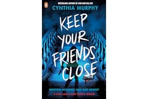 Keep Your Friends Close: An explosive YA dark academia thriller