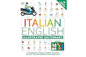 Italian English Illustrated Dictionary: A Bilingual Visual Guide to Over 10,000 Italian Words and Phrases