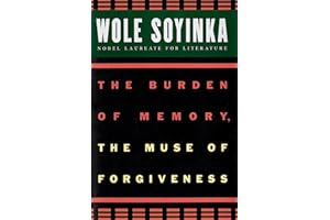 The Burden of Memory, the Muse of Forgiveness (W.E.B. Du Bois Institute) (The W.e.b. Du Bois Institute Series)