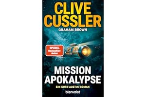 Mission Apokalypse: Ein Kurt-Austin-Roman (Die Kurt-Austin-Abenteuer, Band 21)