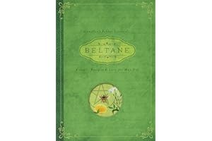 Beltane: Rituals, Recipes & Lore for May Day (Llewellyn's Sabbat Essentials, Band 2)