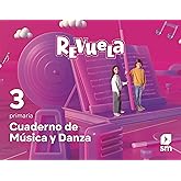 Cuaderno de M&uacute;sica y Danza. 3 Primaria. Revuela - 9788413926575