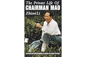 Private Life Of Chairman Mao: The Memoirs of Mao's Personal Physician
