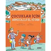 &Ccedil;ocuklar İ&ccedil;in Arkeoloji El Kitabı