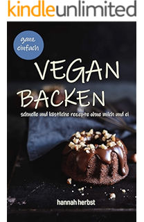 Vegan Backen So Gelingen Ihnen Veganer Kuchen Torte Und Kekse Im Handumdrehen Backbuch Mit 60 Veganen Rezepten Ohne Milch Und Ei Ebook Kuster Mia Amazon De Kindle Shop