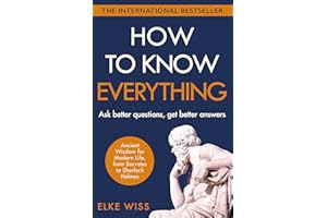 How to Know Everything: Ask better questions, get better answers
