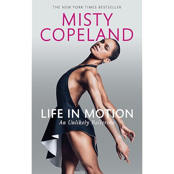 Life In Motion An Unlikely Ballerina English Edition Ebook Copeland Misty Amazon Fr Boutique Kindle