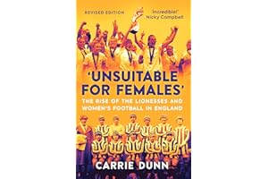 'Unsuitable for Females': The Rise of the Lionesses and Women's Football in England