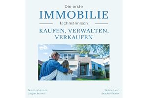 Die erste Immobilie fachmännisch kaufen, verwalten und verkaufen