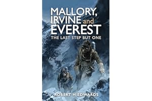 Mallory, Irvine and Everest: The Last Step But One