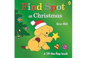 Find Spot at Christmas: A Lift-the-Flap Story