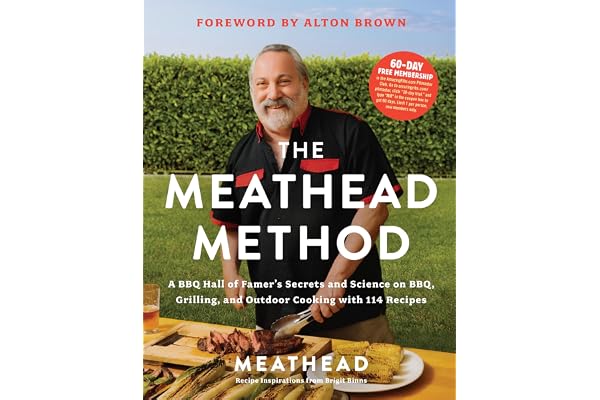 The Meathead Method: A BBQ Hall of Famer's Secrets and Science on BBQ, Grilling, and Outdoor Cooking with 114 Recipes―A Barbecue Cookbook, Perfect for Father's Day