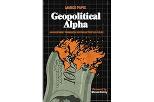 Geopolitical Alpha: An Investment Framework for Predicting the Future
