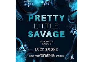 Pretty Little Savage: Sick Boys 1 - Dark Enemies-to-Lovers College Romance