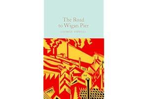 The Road to Wigan Pier: George Orwell (Macmillan Collector's Library)