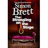 Strangling on the Stage, The: 15 (A Fethering Mystery)