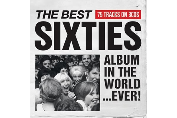 The Best Sixties Album In The World...Ever!