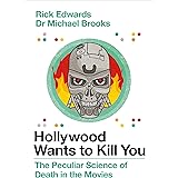 Hollywood Wants to Kill You: The Peculiar Science of Death in the Movies