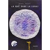 A Que Sabe la Luna (Libros Para Sonar / Books to Dream)