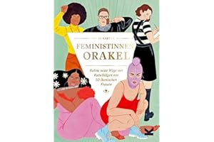LAURENCE KING VERLAG GMBH Feministinnen-Orakel Bahne neue Wege mit Ratschlägen von 50 ikonischen Frauen