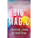 Big Magic: How to Live a Creative Life, and Let Go of Your Fear