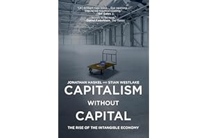 Capitalism without Capital: The Rise of the Intangible Economy