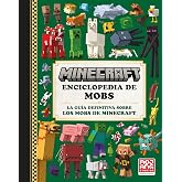 Minecraft oficial: Enciclopedia de mobs: La gu&iacute;a definitiva sobre los mobs de Minecraft (HARPERKIDS)
